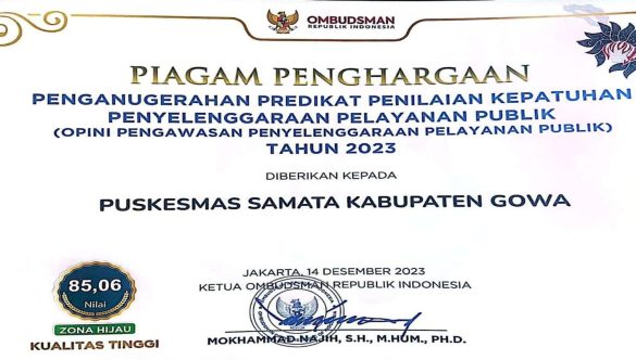 PENGANUGRAHAN PREDIKAT PENILAIAN KEPATUHAN PENYELENGGARAAN PELAYANAN PUBLIK UPT PUSKESMAS SAMATA KABUPATEN GOWA TAHUN 2023 DENGAN NILAI 85,06, ZONA HIJAU, KUALITAS TINGGI